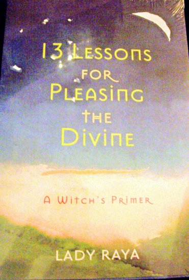 13 Lessons For Pleasing the Divine, A witch Primer