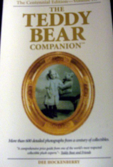 The Teddy Bear Companion The Centennial Edition Volume III