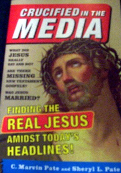 Crucified in the Media finding Jesus admist todays headlins