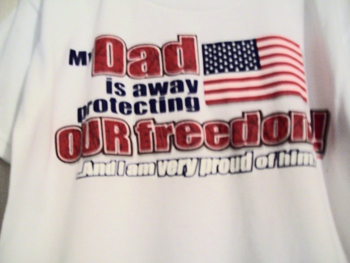 My Dad is Protecting our Freedom/very proud Tshirt