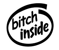 Bitch Inside Decal Sticker