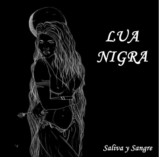 Saliva y Sangre -Lua Nigra