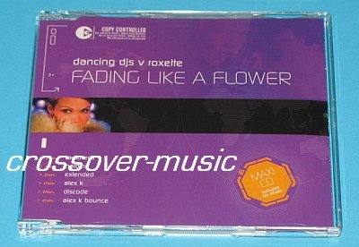 DANCING DJs V ROXETTE Fading Like A Flower 6mx CD 2005