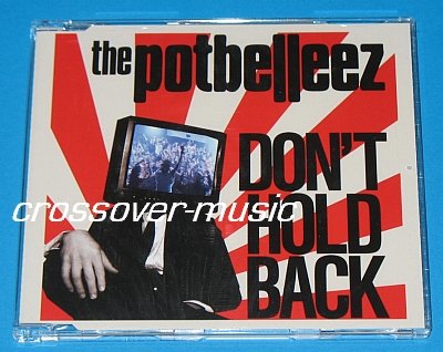 THE POTBELLEEZ Don't Hold Back GER 7-TRK REMIX CD 2008