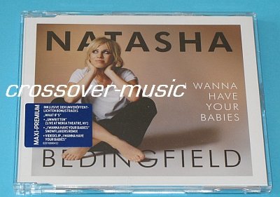 NATASHA BEDINGFIELD I Wanna Have Your Babies GER 5TR CD
