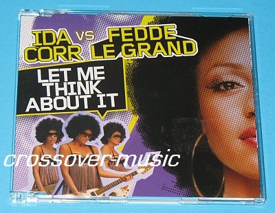 IDA CORR Vs FEDDE LE GRAND Let Me Think About It 7TR CD