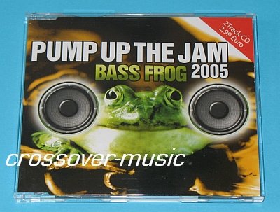 BASS FROG Pump Up The Jam 2005 GER 2mx CD TECHNOTRONIC