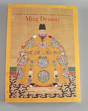 Power and Glory Court Arts of China's Ming Dynasty 2008 Asian Museums of ART CATALOG Softcover