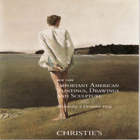 Christie's Important American Paintings, Drawings and Sculpture Auction Catalog December 2009