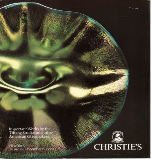 Christie's Important Works by Tiffany Studios and other American Glassmakers Auction Catalog 1990