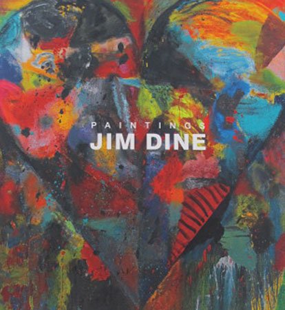Paintings Jim Dine Exhibition Catalog Pop Artist Acrylics Pace Gallery 2011 Softcover