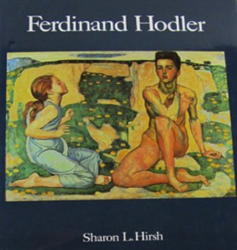 Ferdinand Hodler By Sharon L. Hirsh Swiss Painter Landscapes Portraits Hardcover 1982
