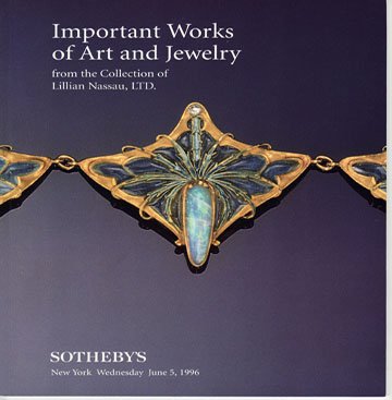 Sotheby's Important Works of Art and Jewelry from Collection of Lillian Nassau Auction Catalog1996