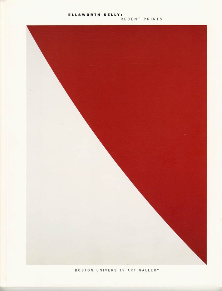 Ellsworth Kelly: Recent Prints Catalogue Exhibition Boston University Art Gallery Softcover 1998