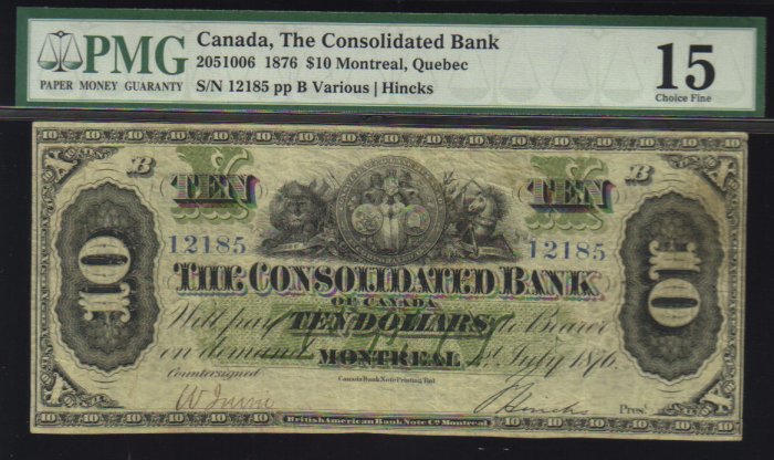 1876 $10 CONSOLIDATED BANK OF CANADA PMG 15 scarce!