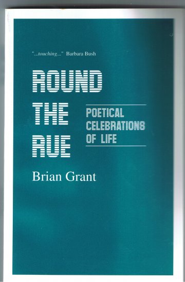 Round The Rue Poetical Celebrations of Life By Brian Grant
