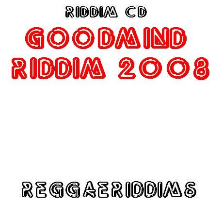 Goodmind riddim