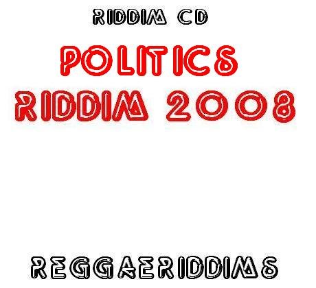 Politics riddim 2008