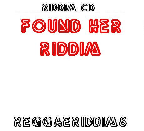 Found her riddim
