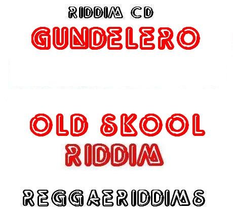 Gundelero riddim