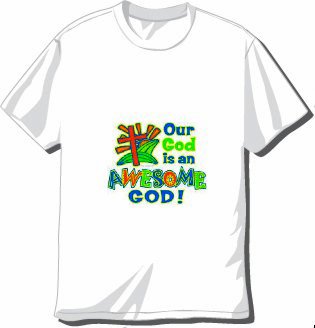 Our God Is An Awesome God T-shirt Available in 3 colors