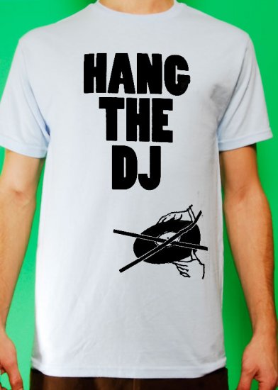 Hang the DJ Mens Light Blue T-shirt