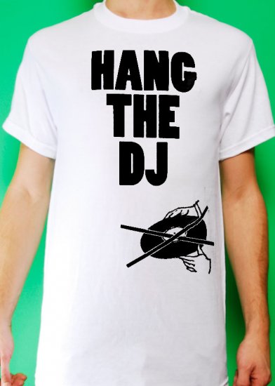 Hang the DJ Mens White T-shirt