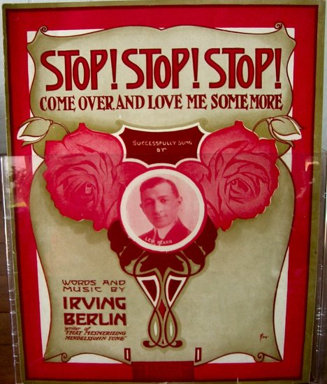 Stop! Stop! Stop! Come Over and Love Me Some More 1910