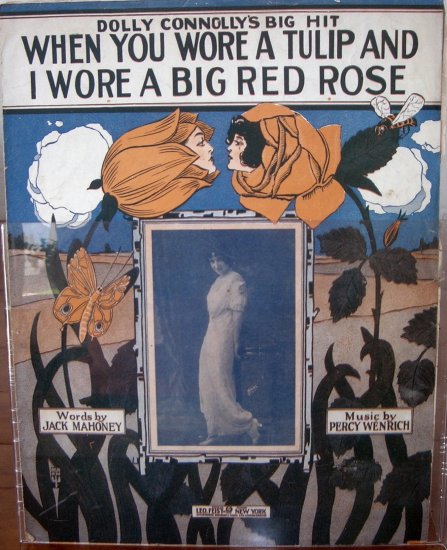 When You Were a Tulip and I Wore a Big Red Rose 1914