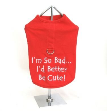 Im So Bad.. I Better Be Cute Harness-T Large Dog Shirt
