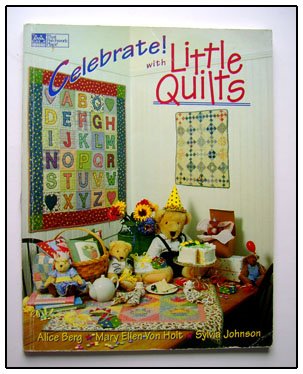 That Patchwork Place LITTLE QUILTS 15 Designs Quilting