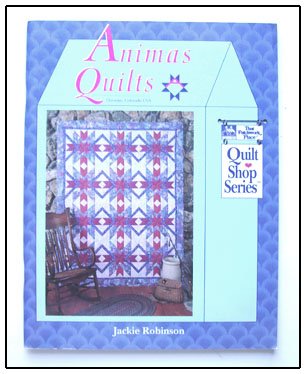 That Patchwork Place ANIMAS QUILTS Quilting 9 Patterns