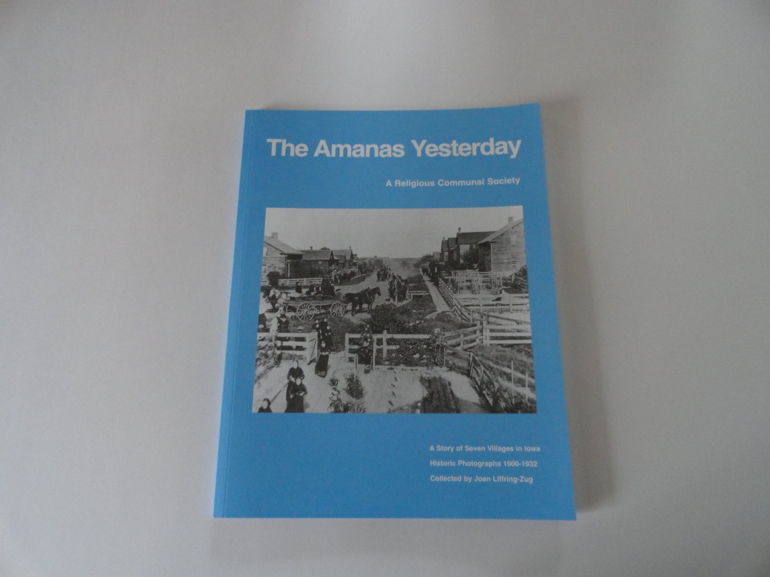 The Amanas Yesterday: A Religious Communal Society