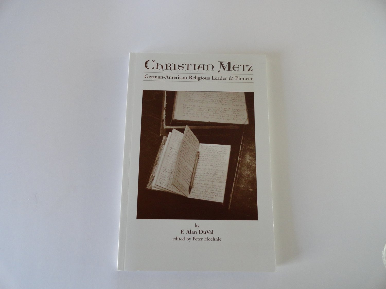 Christian Metz German-American Religious Leader & Pioneer