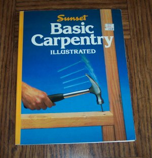 Basic Carpentry by Sunset Magazines & Books