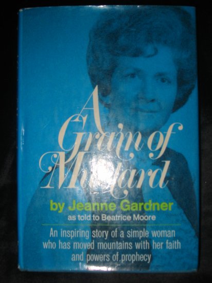 A Grain of Mustard Jeanne Gardner Signed Prophecy FREE SHIPPING