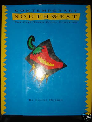 Contemporary Southwest Cookbook Cafe Terra Cotta Signed by Donna Nordin FREE US SHIPPING