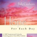 BILLY GRAHAM HOPE FOR EACH DAY 2007 WALL CALENDAR 20% OFF THIS ITEM!