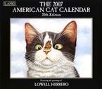 LOWELL HERRERO AMERICAN CAT 2007 WALL CALENDAR