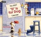 "D" IS FOR DOG 2007 WALL CALENDAR 20% OFF THIS ITEM!