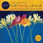 FAITH FAMILY & FRIENDS 2007 WALL CALENDAR