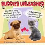 BUDDIES UNLEASHED 2007 WALL CALENDAR