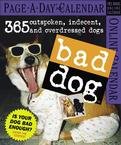 BAD DOG PAGE A DAY 2007 DESK CALENDAR