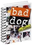 BAD DOG 2007 HARDCOVER ENGAGEMENT CALENDAR