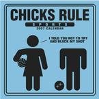 CHICKS RULE 2007 WALL CALENDAR