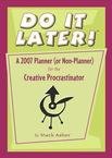 DO IT LATER 2007 PLANNER