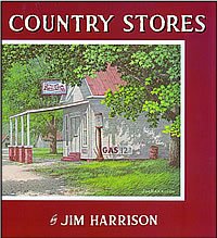 Country Stores by Jim Harrison (Signed)