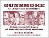 Gunsmoke: An American Institution Celebrating 50 Years of Television's Best Western