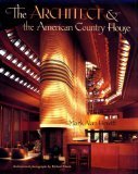 The Architect and the American Country House, 1890-1940 (Hardcover)