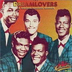 Dreamlovers: Golden Classics - doo wop music; R&B; 60's pop music